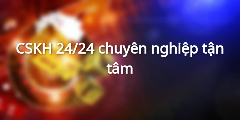 CSKH 789BET luôn hỗ trợ vào bất kỳ thời điểm nào