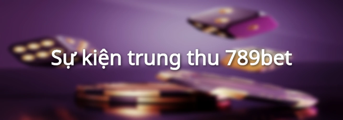 Sự kiện trung thu 789bet
